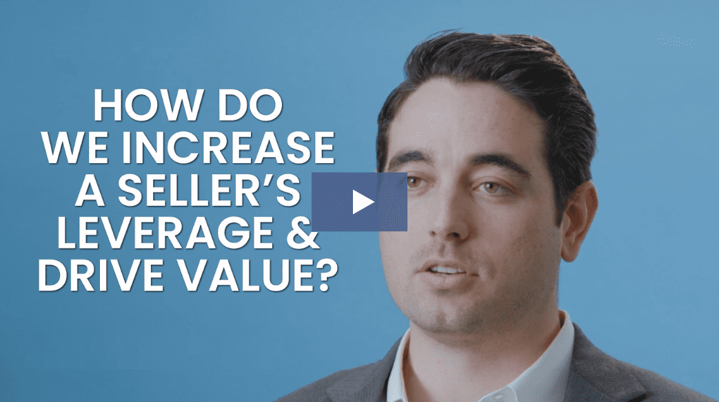 How Do We Increase a Seller’s Leverage and Drive Value?