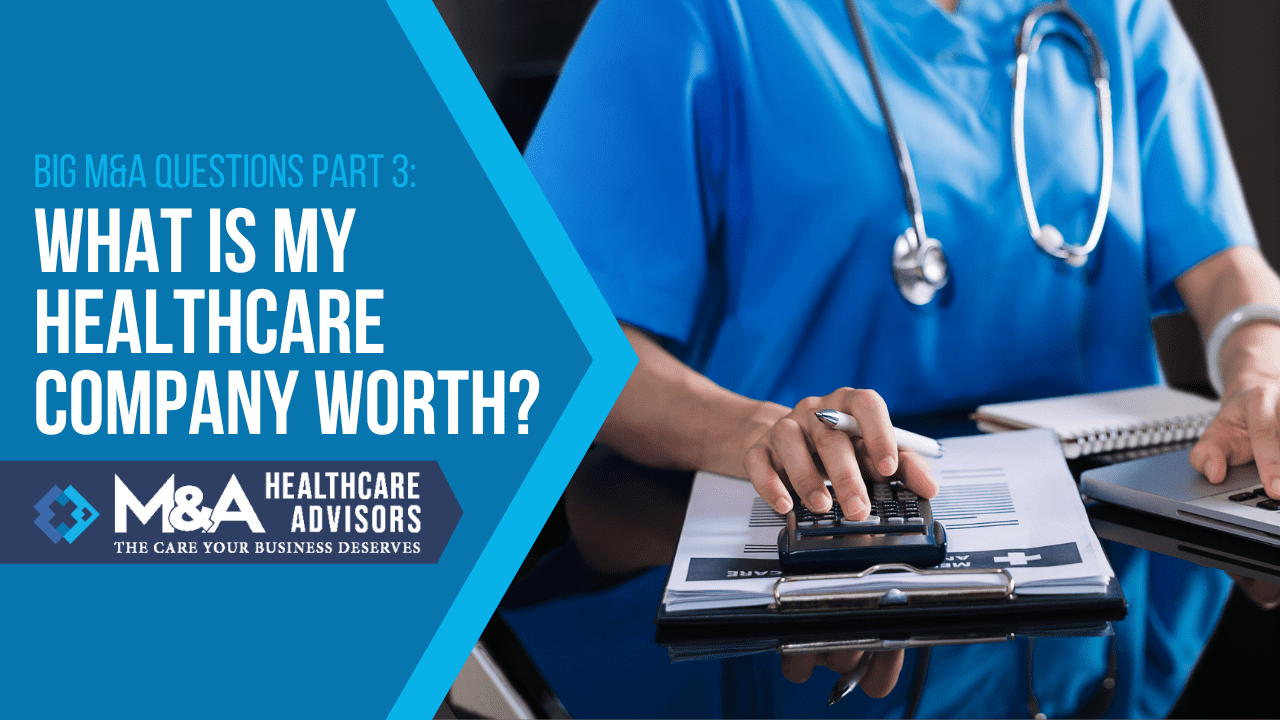 What Is My Healthcare Company Worth