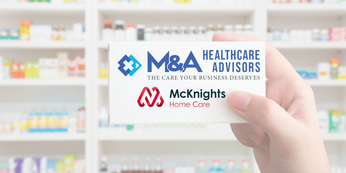 M&A Healthcare Advisors Featured in McKnights Home Care