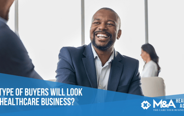 What Type of Buyers Will Look at My Healthcare Business?