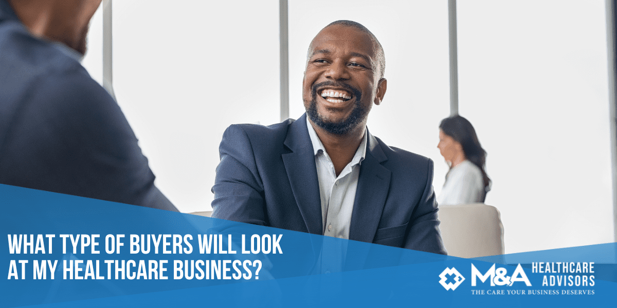 What Type of Buyers Will Look at My Healthcare Business?